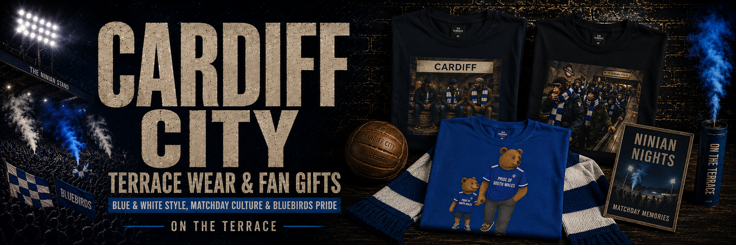 Cardiff City Terrace Wear & Bluebirds Fan Gifts | CCFC Gifts