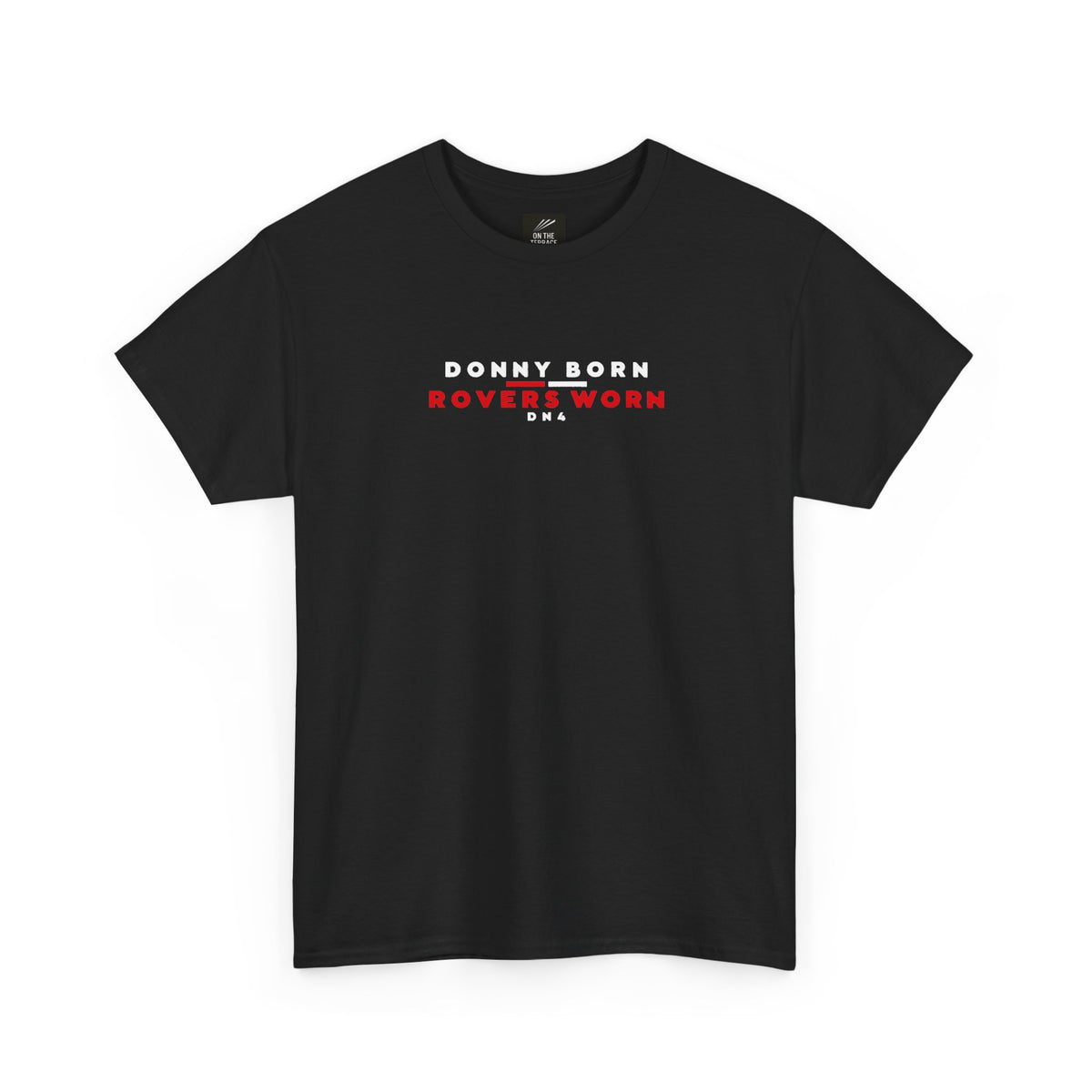Black Doncaster Rovers T-shirt, front view with Donny Born Rovers Worn DN4 chest print
