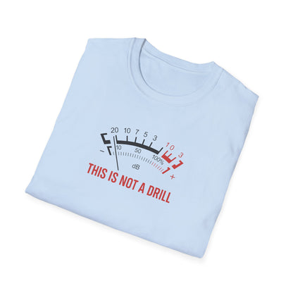 Folded light blue casual t-shirt with VU meter graphic and 'This Is Not A Drill' text