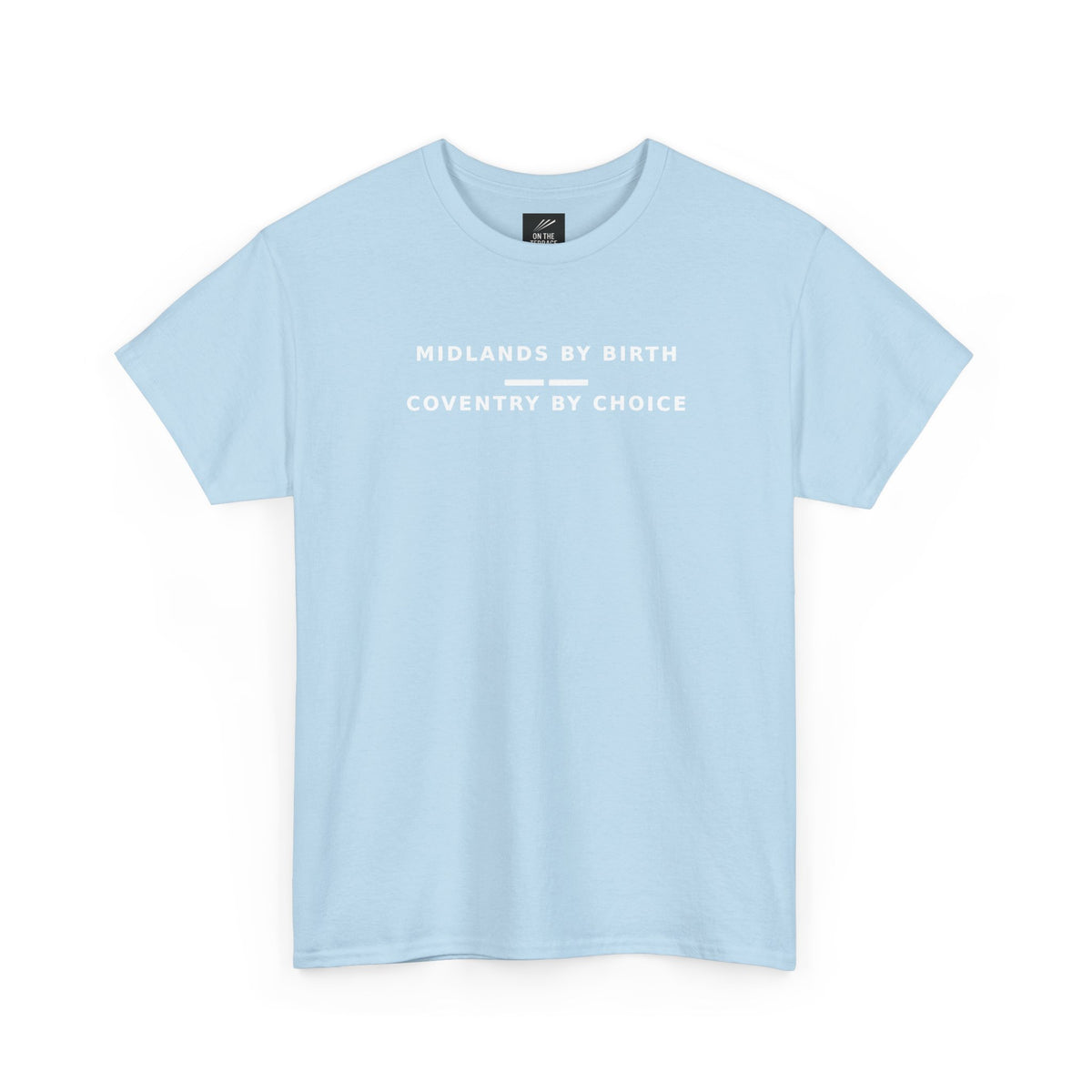 Sky blue Midlands By Birth, Coventry By Choice T-shirt, front view