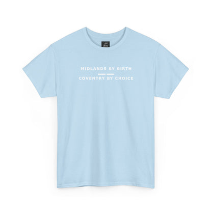 Sky blue Midlands By Birth, Coventry By Choice T-shirt, front view