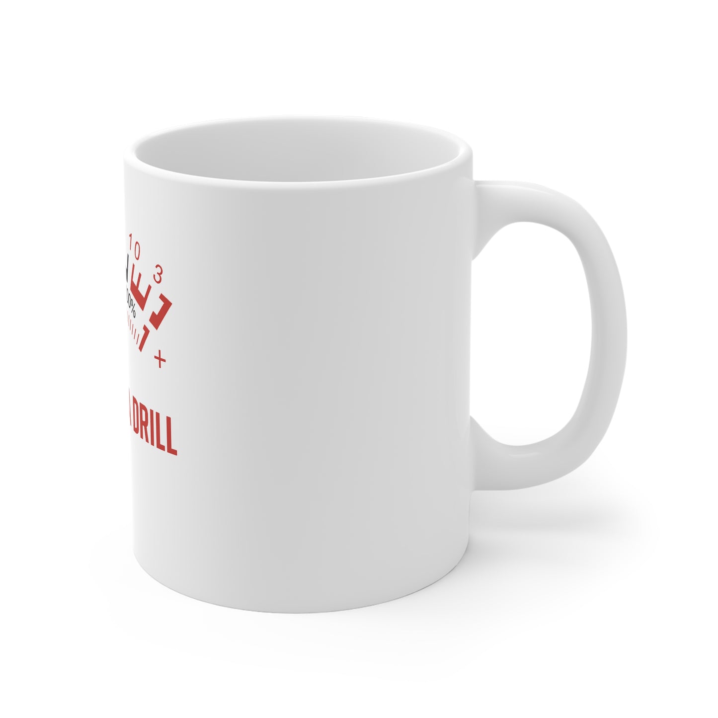 White ceramic coffee mug with red and black text and graphic related to drill speed control