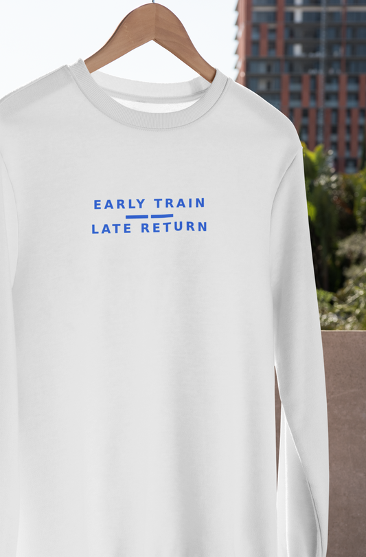 White Early Train, Late Return sweatshirt on a hanger, blue embroidered lettering